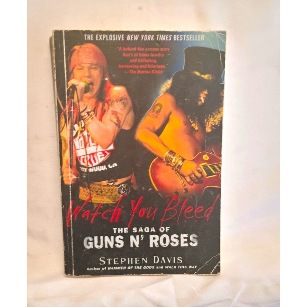 Stephen Davis - Watch You Bleed: The Saga of Guns N' Roses (2009, Paperback)